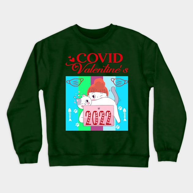 Covid Valentines 2022 Crewneck Sweatshirt by FiloCindy